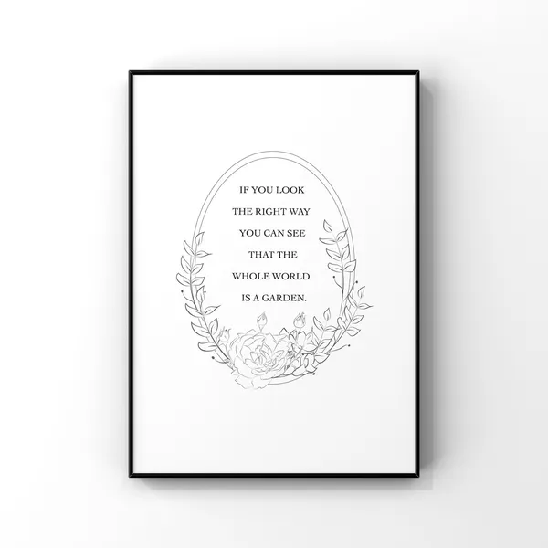 The Whole World Is a Garden Quote Art Print