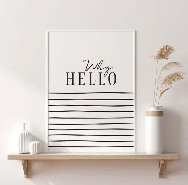 Why Hello Typography Wall Art Print