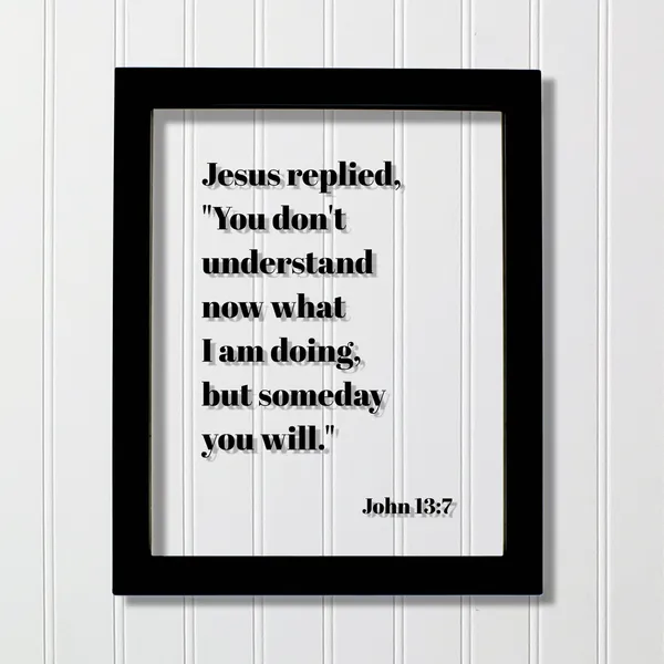 John 13:7 Bible Verse Quote Art Print