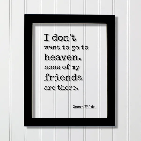 Oscar Wilde Funny Quote Poster, Friendship Gift