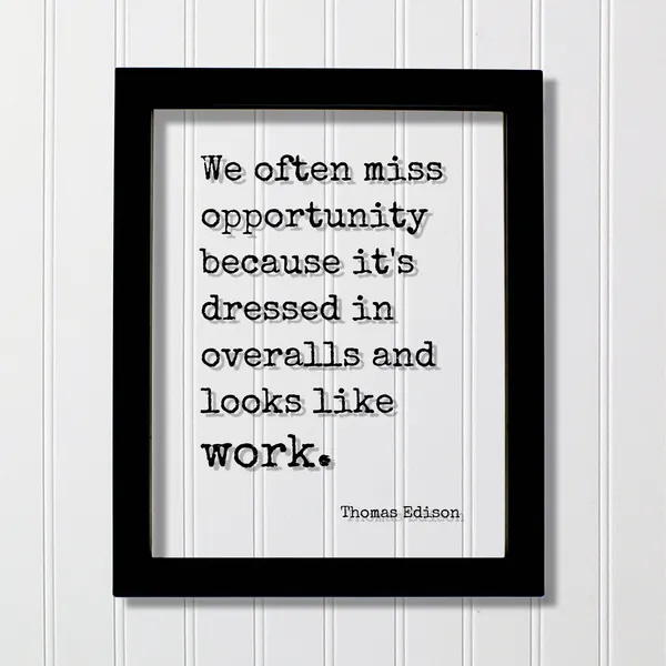 Thomas Edison Opportunity Quote Art Print