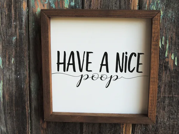 Have A Nice Poop Sign, Rustic Bathroom Decor