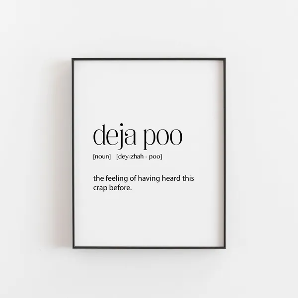Deja Poo Office Decor, Funny Gift Poster