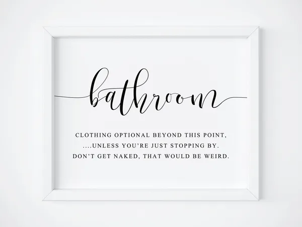 Bathroom Clothing Optional Sign, Funny Restroom Poster