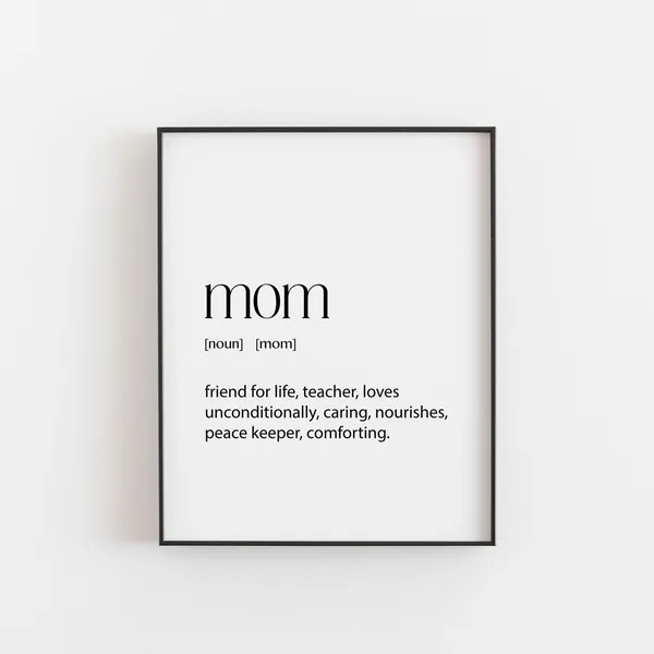 Mom Definition Art Print, Birthday and Christmas Gift