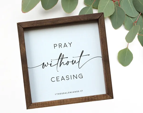 Pray Without Ceasing Bible Verse Religious Art Print