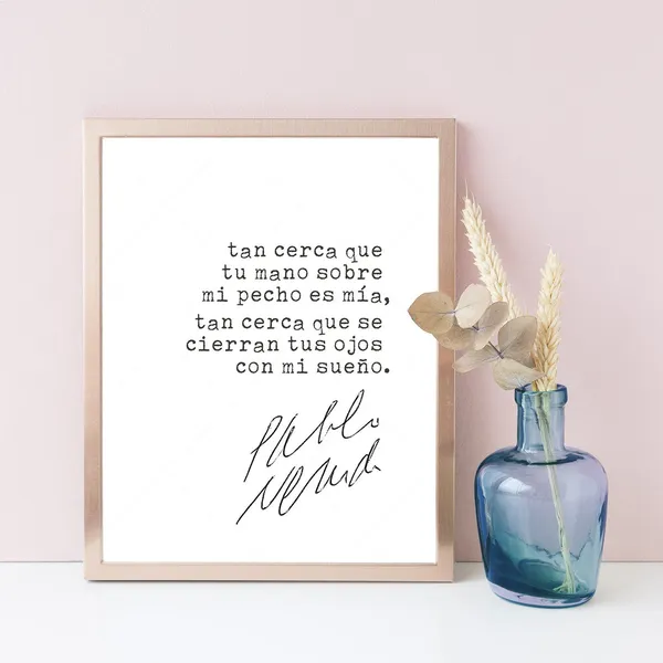 Pablo Neruda Sonnet XVII Poetry Quote Art Print
