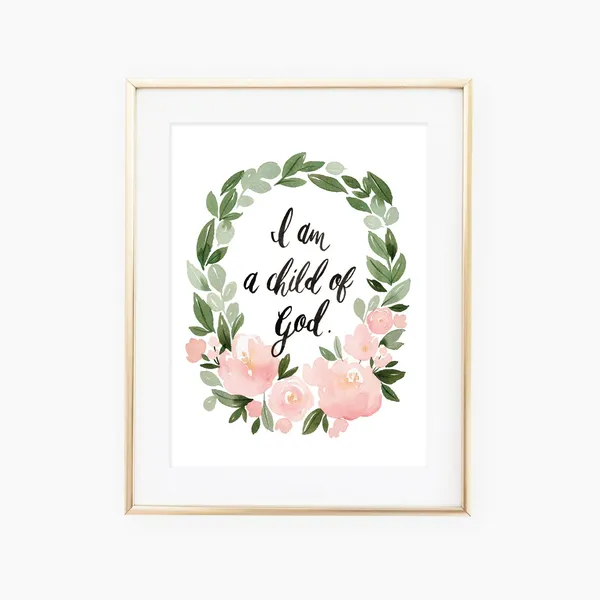 I Am a Child of God Illustrated Floral Art Print