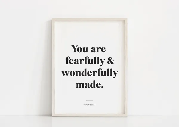 You Are Fearfully And Wonderfully Made Scripture