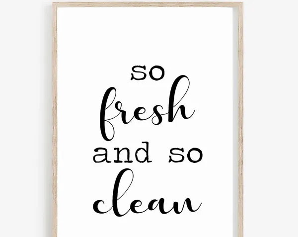 So Fresh And So Clean Funny Bathroom Wall Art