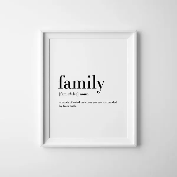Family Definition Quote Art Print, Funny Wall Decor