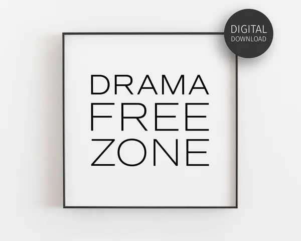 Drama Free Zone Quote Print, Family Room Decor
