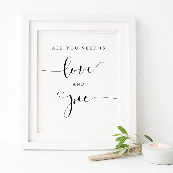 All You Need Is Love And Pie Sign Art Print