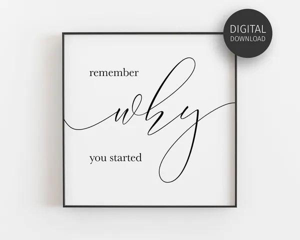 Remember Why You Started Motivational Quote Art Print