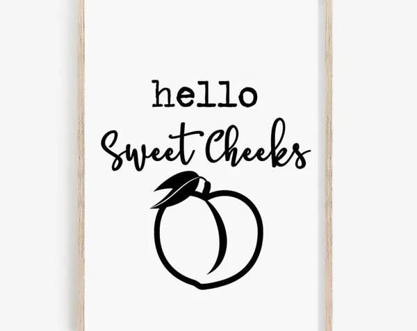 Hello Sweet Cheeks Funny Bathroom Decor Art Print