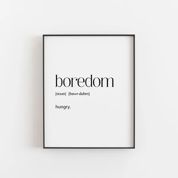Boredom Definition Print, Modern Minimalist Quote
