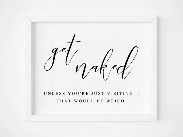 Get Naked Bathroom Humor Poster Print
