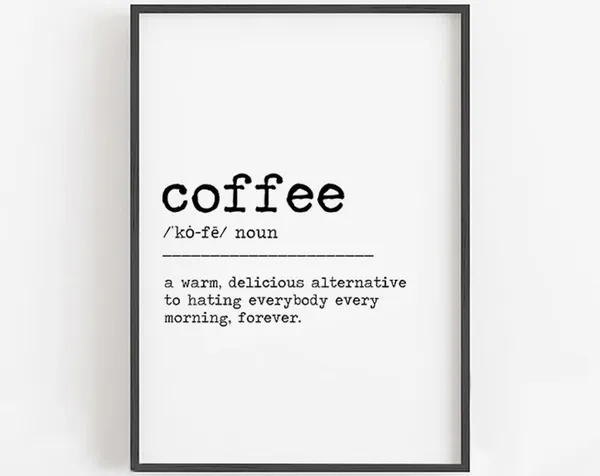 Coffee Definition Funny Kitchen Sign Art Print