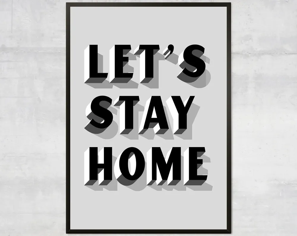 Lets Stay Home Grey Quote Art Print