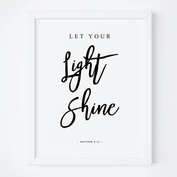 Let Your Light Shine Matthew 5:16 Scripture Print