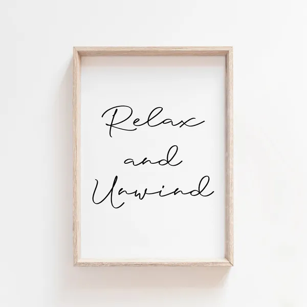 Relax And Unwind Bathroom Quote Art Print