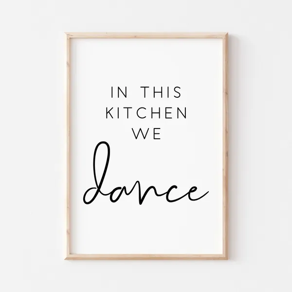 In This Kitchen We Dance Kitchen Wall Art Print