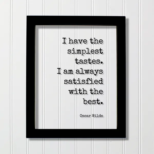 Oscar Wilde Quote Art Print, Simple Tastes