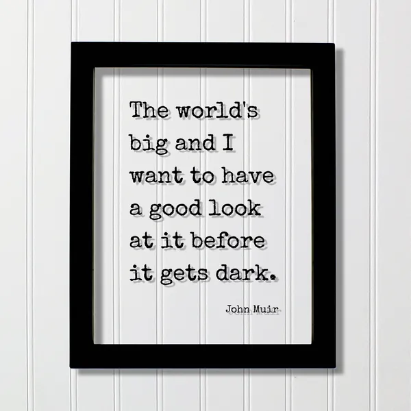 John Muir Floating Quote Travel Poster, Journey