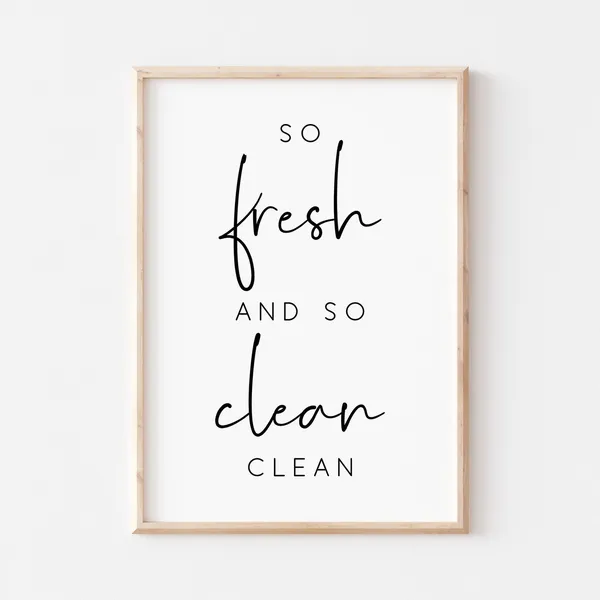 So Fresh And So Clean Clean Bathroom Quote Print