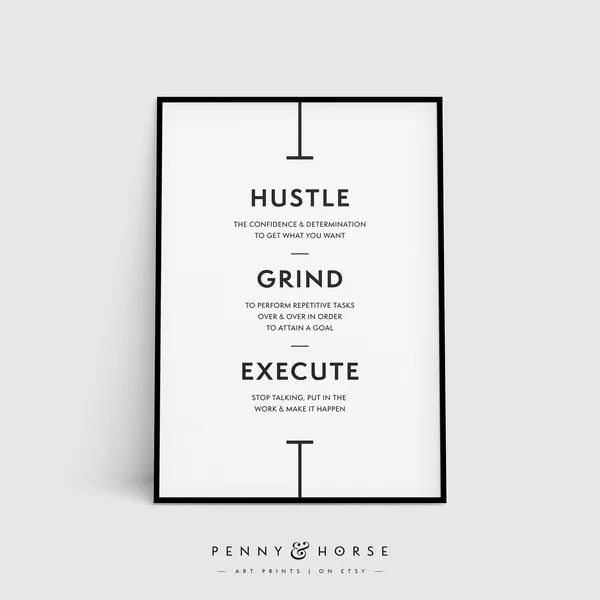 Hustle Grind Execute Inspirational Quote Art Print
