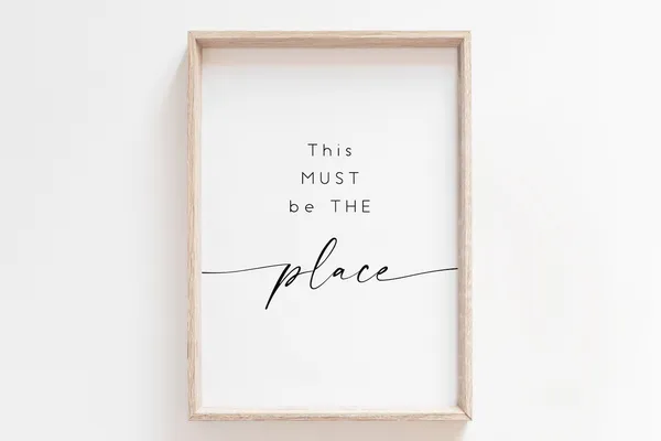 This Must Be The Place Quote Typography Poster