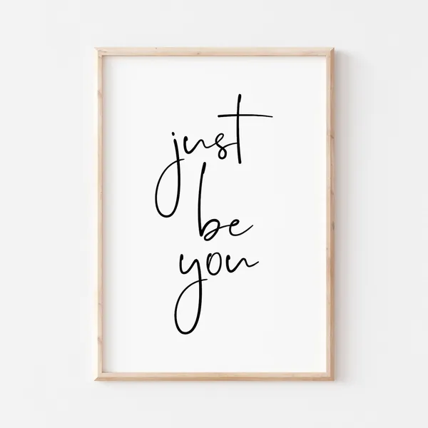 Just Be You Quote Art Print, Motivational Typography
