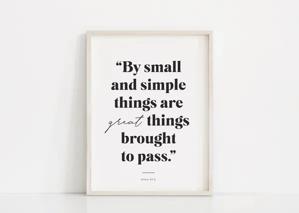 By Small And Simple Things LDS Quote Art Print