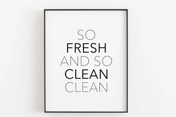 So Fresh And So Clean Bathroom Quote Poster
