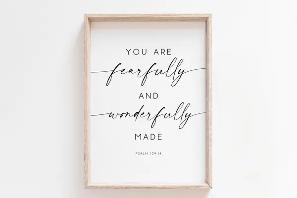 You Are Fearfully And Wonderfully Made Scripture Print