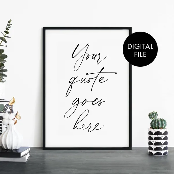 Custom Quote Text Jpeg File Poster Print