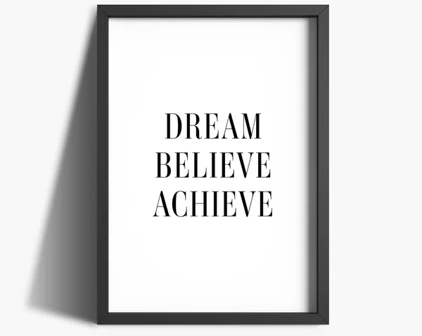 Dream Believe Achieve Motivational Quote Art Print