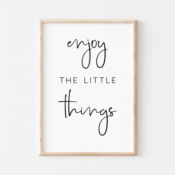 Enjoy The Little Things Farmhouse Quote Poster