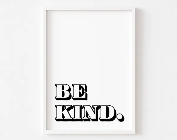 Be Kind Funny Quote Art Print, Bedroom Wall Art