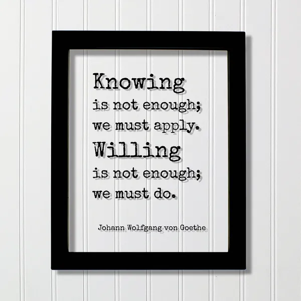 Goethe Knowing Is Not Enough Quote Art Print