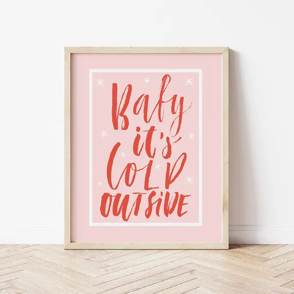 Baby It's Cold Outside Modern Christmas Art Print