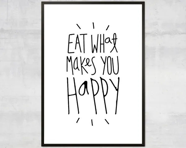 Eat What Makes You Happy Minimalist Boho Art Print