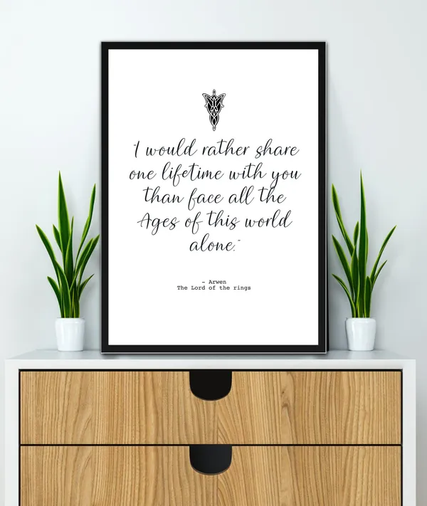 Arwen Quote Art Print, Tolkien Romantic Wall Art