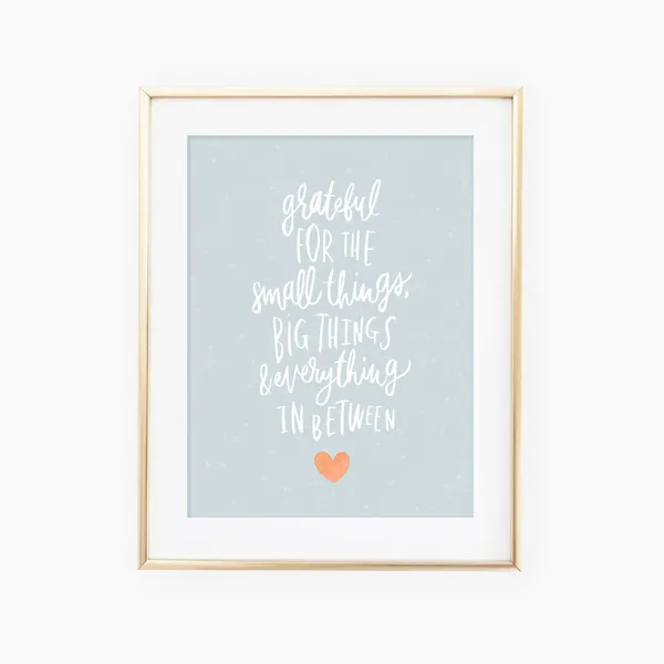 Grateful For The Small Things Quote Art Print
