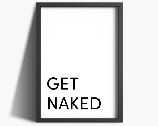 Get Naked Bathroom Sign, Bathroom Decor Poster