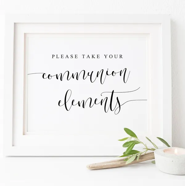 Please Take Your Communion Elements Sign, Wedding Poster