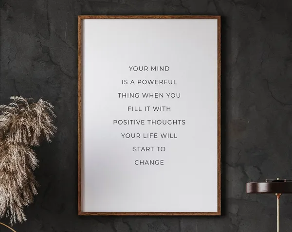 Your Mind Is A Powerful Thing, Motivational Quote Art Print