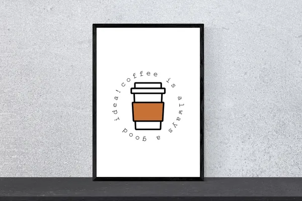 Coffee Is Always A Good Idea, Minimal Modern Poster