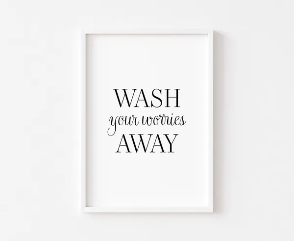 Wash Your Worries Away Toilet Poster Print