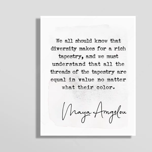 Maya Angelou Diversity Quote Art Print, Graduation Gift